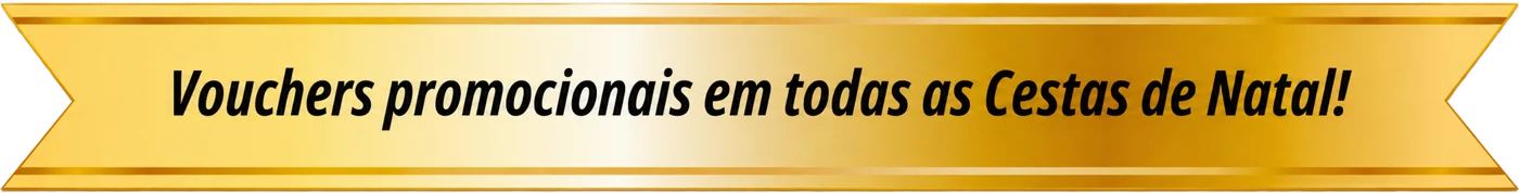 Vouchers promocionais em todas as Cestas de Natal!